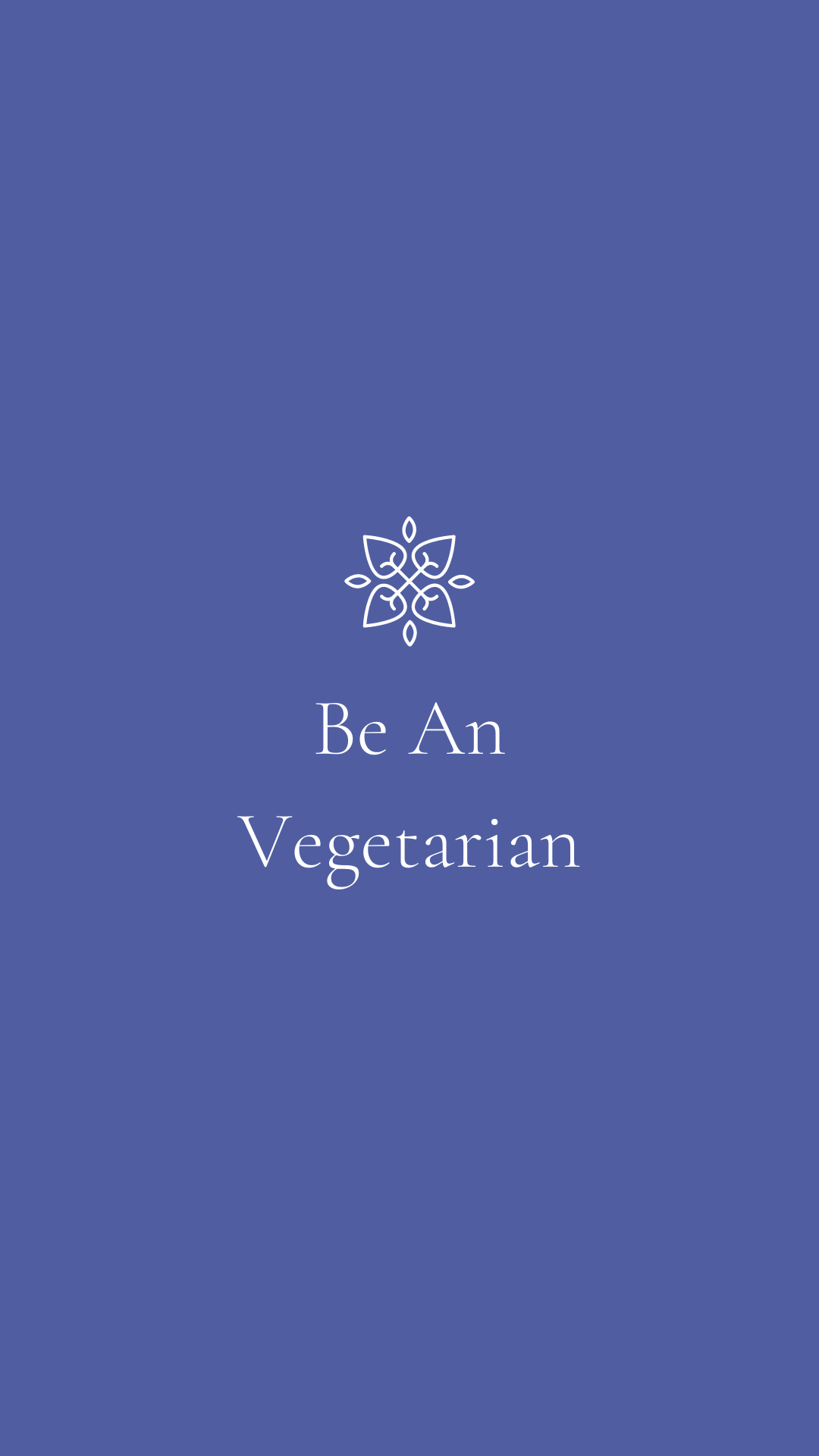 Be an vegetarian